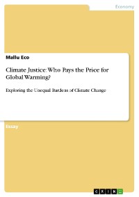 Cover Climate Justice: Who Pays the Price for Global Warming?