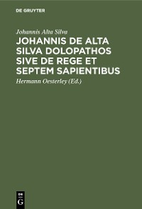 Cover Johannis de Alta Silva Dolopathos sive de Rege et septem sapientibus