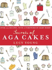 Cover Secrets of Aga Cakes