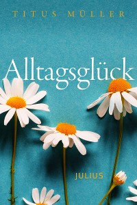 Cover Alltagsglück