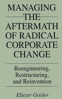 Cover Managing the Aftermath of Radical Corporate Change