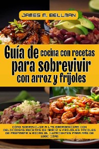 Cover Guía de cocina con recetas para sobrevivir con arroz y frijoles