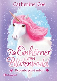 Cover Die Einhörner vom Blütenwald, Band 03