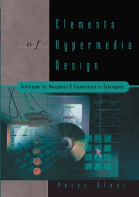 Cover Elements of Hypermedia Design: Techniques for Navigation & Visualization in Cyberspace