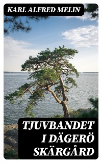 Cover Tjuvbandet i Dägerö skärgård