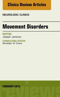Cover Movement Disorders, An Issue of Neurologic Clinics