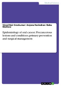 Cover Epidemiology of oral cancer. Precancerous lesions and conditions, primary prevention and surgical management