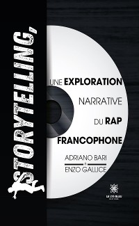 Cover Storytelling, une exploration narrative du rap francophone