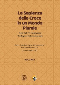 Cover La Sapienza della Croce in un Mondo Plurale • Volume 1