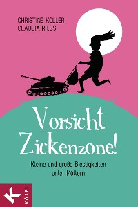 Cover Vorsicht, Zickenzone!