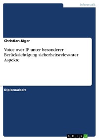 Cover Voice over IP unter besonderer Berücksichtigung sicherheitsrelevanter Aspekte