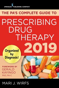 Cover The PA’s Complete Guide to Prescribing Drug Therapy 2019