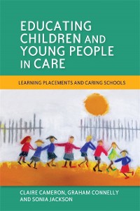 Cover Educating Children and Young People in Care