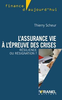 Cover L'assurance vie à l'épreuve des crises