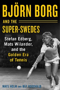 Cover Bjorn Borg and the Super-Swedes