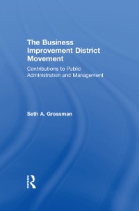 Cover The Business Improvement District Movement