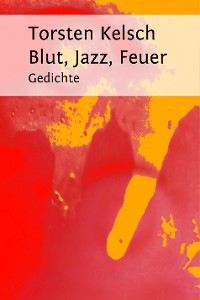 Cover Blut, Jazz, Feuer