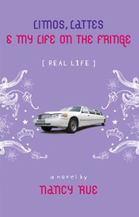 Cover Limos, Lattes and My Life on the Fringe