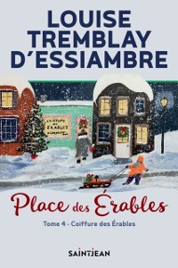 Cover Place des Érables, tome 4