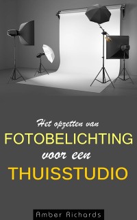 Cover Het opzetten van fotobelichting voor een thuisstudio