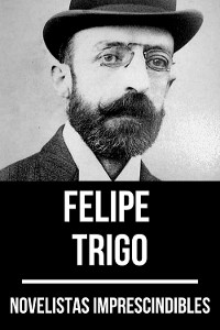Cover Novelistas Imprescindibles - Felipe Trigo
