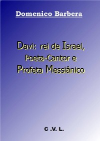 Cover Davi: rei de Israel, Poeta-Cantor e Profeta Messiânico