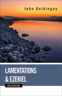 Cover Lamentations and Ezekiel for Everyone