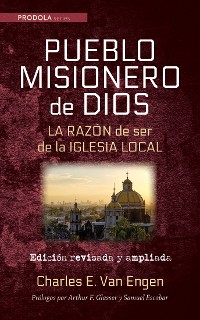 Cover Pueblo Misionero de Dios: La razón de ser de la iglesia local