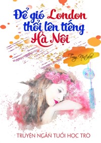 Cover e Gio London Thoi Len Tieng Ha Noi