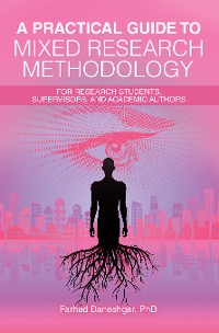 Cover A Practical Guide to Mixed Research Methodology