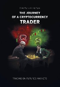 Cover The journey of a Cryptocurrency Trader. Trading on futures markets