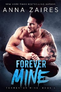Cover Forever Mine: Tormentor Mine: Book 4