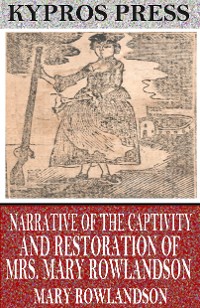 Cover Narrative of the Captivity and Restoration of Mrs. Mary Rowlandson