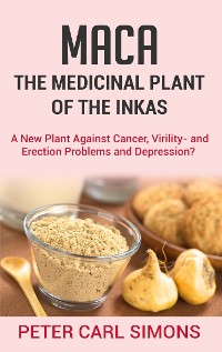Cover Maca - The Medicinal Plant of the Inkas