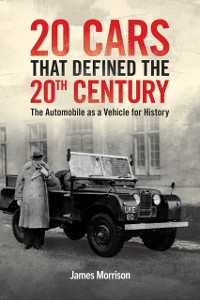 Cover Twenty Cars that Defined the 20th Century