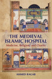 Cover Medieval Islamic Hospital