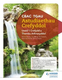 Cover CBAC TGAU Astudiaethau Crefyddol Uned 1 Crefydd a Themâu Athronyddol (WJEC GCSE Religious Studies: Unit 1 Religion and Philosophical Themes Welsh-language edition)