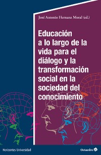 Cover Educación a lo largo de la vida para el diálogo y la transformación social en la sociedad del conocimiento