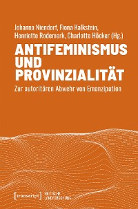 Cover Antifeminismus und Provinzialität