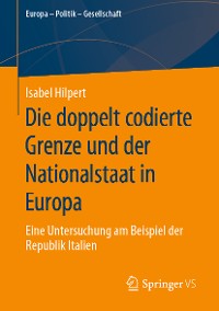 Cover Die doppelt codierte Grenze und der Nationalstaat in Europa