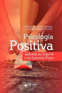 Cover Psicologia positiva aplicada ao esporte e ao exercício físico
