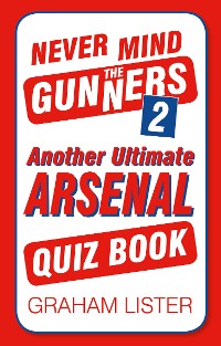 Cover Never Mind the Gunners 2