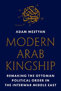 Cover Modern Arab Kingship