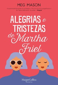 Cover Alegrias e tristezas de Martha Friel