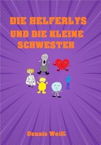 Cover Die Helferlys und die kleine Schwester