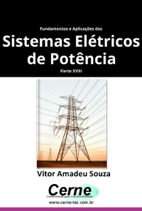 Cover Fundamentos E Aplicações Dos  Sistemas Elétricos De Potência Parte Xviii