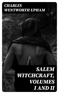 Cover Salem Witchcraft, Volumes I and II