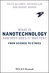 Cover What Is Nanotechnology and Why Does It Matter?