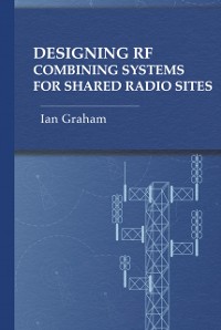 Cover Designing RF Combining Systems for Shared Radio Sites