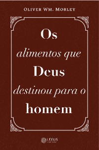 Cover Os Alimentos que Deus Destinou para o Homem